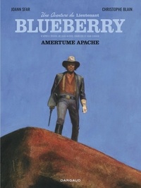 Joann Sfar et Christophe Blain - Une Aventure du lieutenant Blueberry  : Amertume apache.