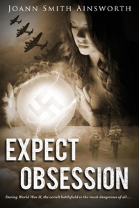  JoAnn Smith Ainsworth - Expect Obsession - Operation Delphi, #4.