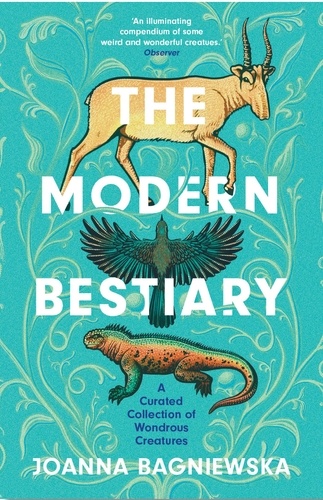 The Modern Bestiary. A Curated Collection of Wondrous Creatures