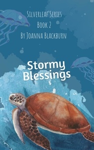  Joanna Blackburn - Stormy's Blessings - Silverleaf Series, #2.