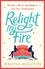 Relight My Fire. a hilarious rom com perfect for 2021