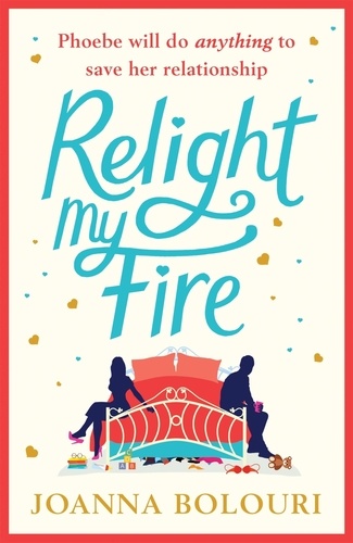Relight My Fire. a hilarious rom com perfect for 2021