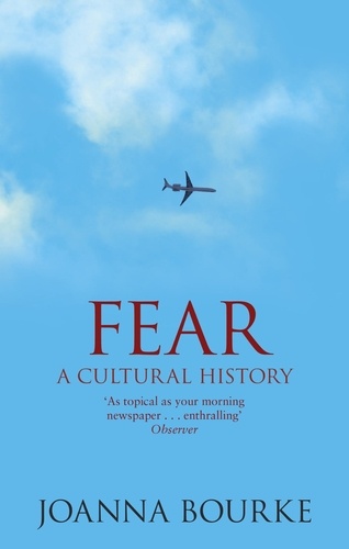 Fear. A Cultural History
