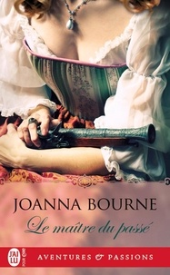 Joanna Bourne - Le maître du passé.