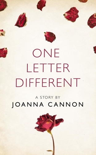 Joanna Cannon - One Letter Different - A Story from the collection, I Am Heathcliff.