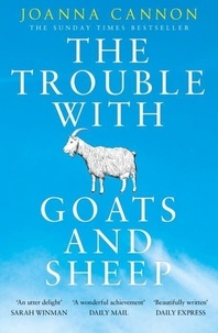 Joanna Cannon - The Trouble With Goats And Sheep.