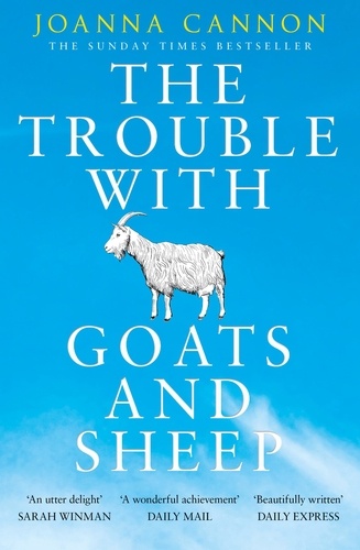 Joanna Cannon - The Trouble with Goats and Sheep.