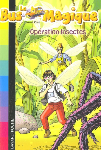 Joanna Cole - Le Bus Magique Tome 10 : Opération Insectes.
