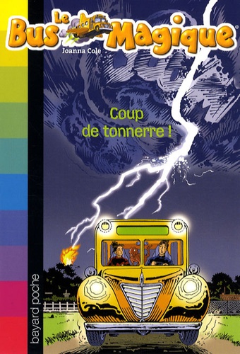 Joanna Cole - Le Bus Magique Tome 18 : Coup de tonnerre !.