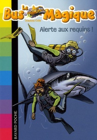 Joanna Cole - Le Bus Magique Tome 7 : Alerte aux requins !.