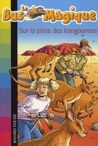 Joanna Cole - Le Bus Magique Tome 9 : Sur la piste des kangourous.