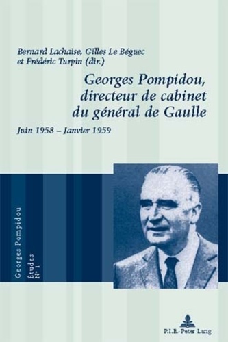 Joanna Copestick - Georges Pompidou, directeur de cabinet du général de Gaulle.