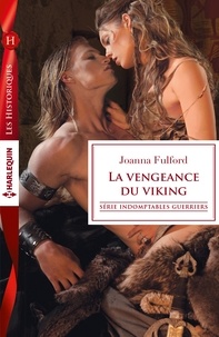 Joanna Fulford - La vengeance du viking.