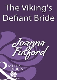 Joanna Fulford - The Viking's Defiant Bride.