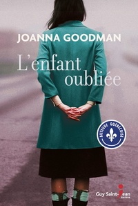 Joanna Goodman - L'enfant oubliée.