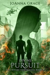  JoAnna Grace - Divine Pursuit - The Divine Chronicles, #5.