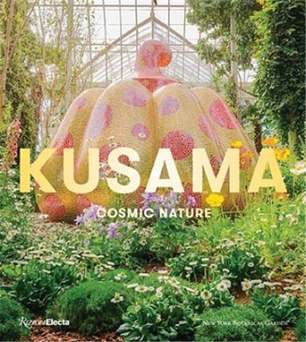 Joanna Groarke et Mika Yoshitake - Yayoi Kusama - Cosmic nature.