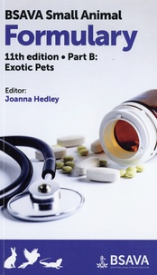 Joanna Hedley - BSAVA Small Animal Formulary - Part B: Exotic Pets.