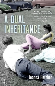 Joanna Hershon - A Dual Inheritance.