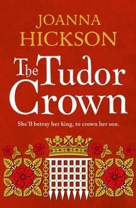Joanna Hickson - The Tudor Crown.