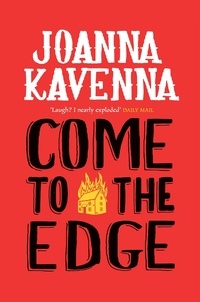 Joanna Kavenna - Come to the Edge.