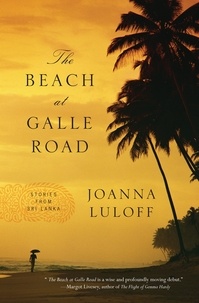 Joanna Luloff - The Beach at Galle Road - Stories.