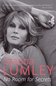 Joanna Lumley - No Room for Secrets.