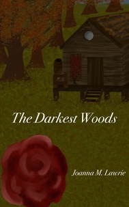  Joanna M. Lawrie - The Darkest Woods.