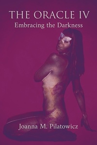  Joanna M. Pilatowicz - The Oracle IV - Embracing the Darkness - The Oracle.