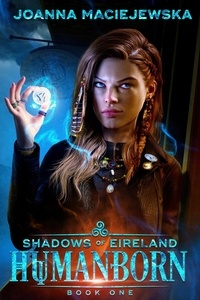  Joanna Maciejewska - Humanborn - Shadows of Eireland, #1.