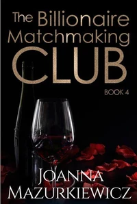 The Billionaire Matchmaking Club Book 4
