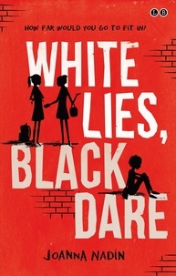 Joanna Nadin - White Lies, Black Dare.
