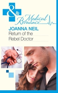 Joanna Neil - Return Of The Rebel Doctor.
