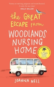 Joanna Nell - The Great Escape from Woodlands Nursing Home.