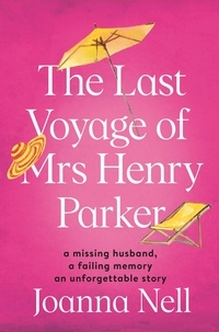 Joanna Nell - The Last Voyage of Mrs Henry Parker - A heartwarming and uplifting love story you will never forget.