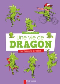 Joanna Olech - Une vie de dragon Tome 2 : Les dragons à l'école.