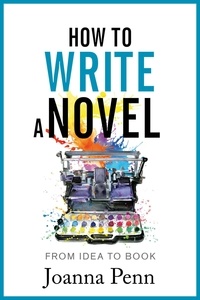  Joanna Penn - How To Write a Novel - Books For Writers.