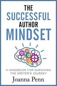  Joanna Penn - The Successful Author Mindset: A Handbook for Surviving the Writer's Journey.