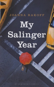 Joanna Rakoff - My Salinger Year.