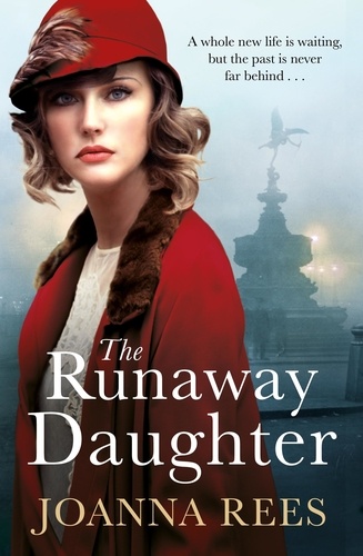 Joanna Rees - The Runaway Daughter - Fashion, Flapper Girls, Jazz and Danger in Roaring Twenties London.