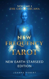 New Frequency Tarot - The Great Arcana