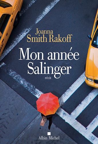 Joanna Smith Rakoff - Mon année Salinger.