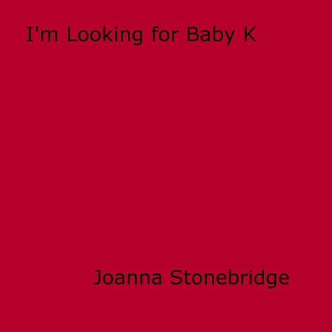 I'm Looking for Baby K