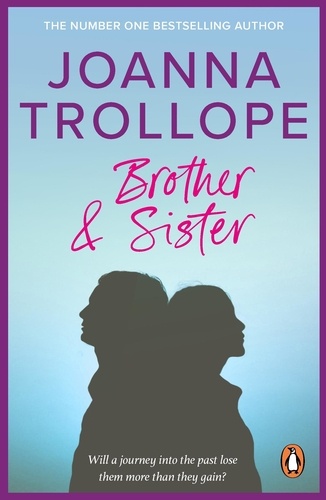 Joanna Trollope - Brother &amp; Sister - a deeply moving and insightful novel from one of Britain’s most popular authors.