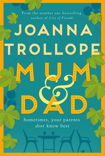 Joanna Trollope - Mum &amp; Dad - The Heartfelt Richard &amp; Judy Book Club Pick.