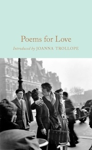 Joanna Trollope et Gaby Morgan - Poems for Love.