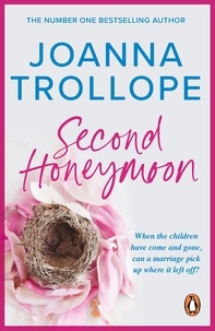 Joanna Trollope - Second Honeymoon.