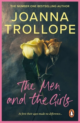 Joanna Trollope - The Men and the Girls.