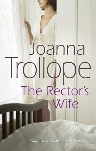 Joanna Trollope - The Rector'S Wife.