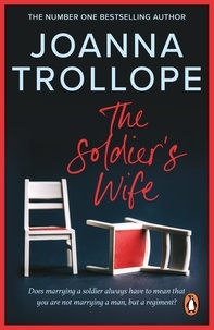 Joanna Trollope - The Soldier's Wife.